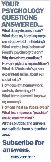 Click here to access psychology answers to everyday questions.